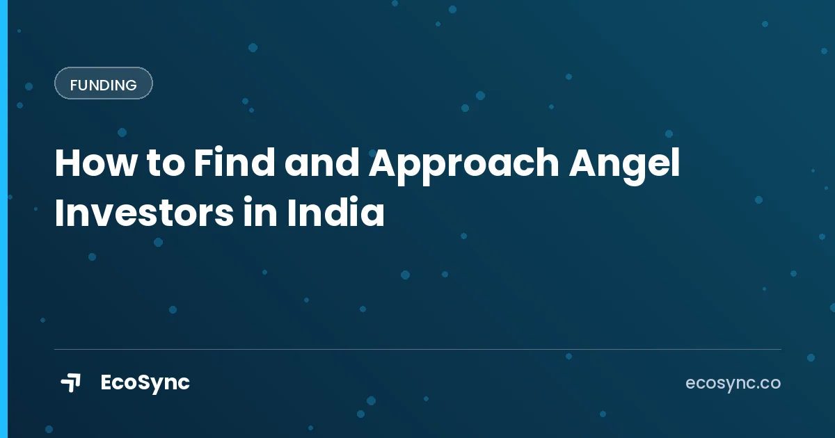 EcoSync article card: Funding - how to find and approach angel investors india