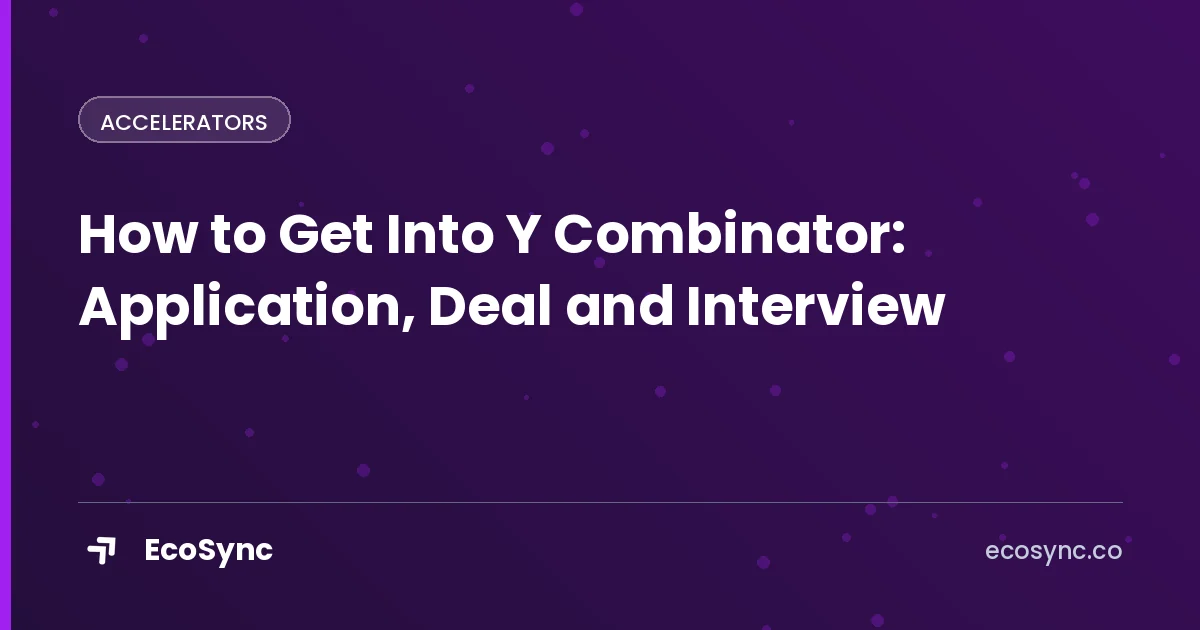EcoSync article card: Accelerators - how to get into y combinator