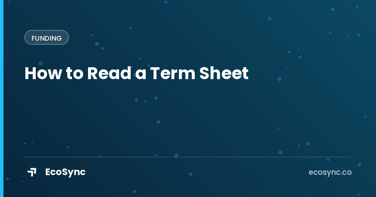 EcoSync article card: Funding - term sheet explained