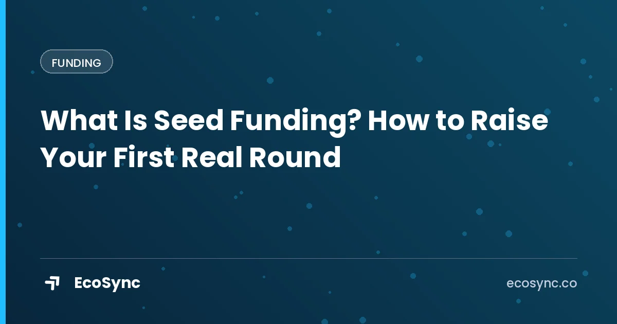 EcoSync article card: Funding - what is seed funding